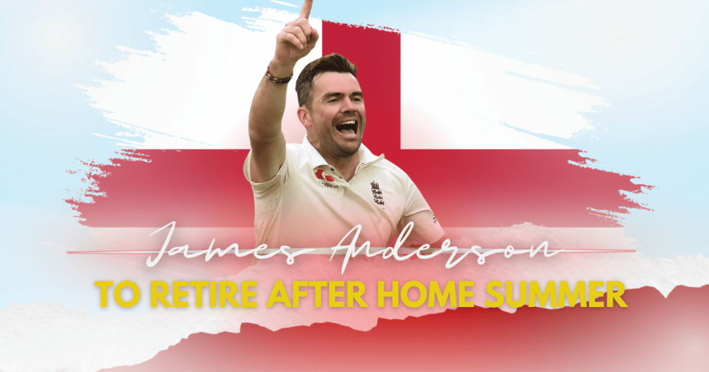 James Anderson retire after home summer