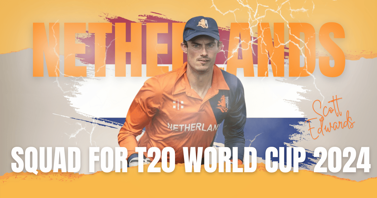 Netherlands Announced Squad For T20 World Cup 2024