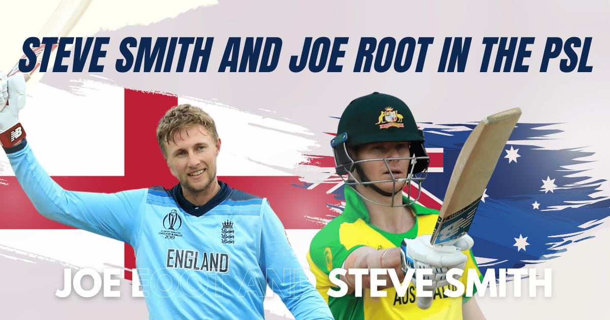 Steve Smith and Joe Root in the Pakistan Super League