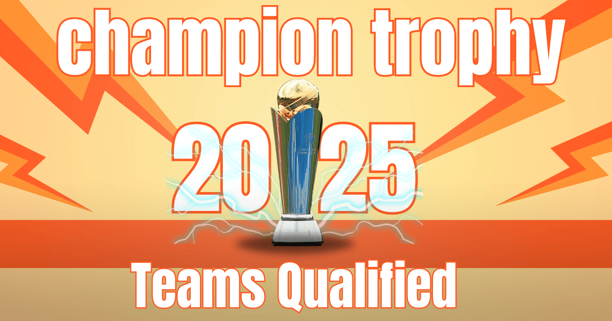 Teams Qualified for 2025 Champions Trophy