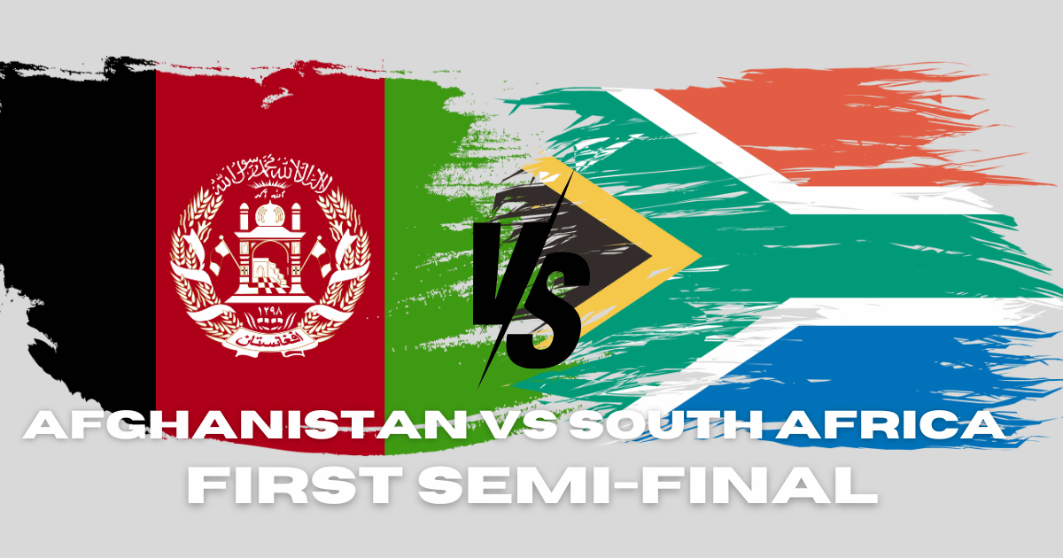 Afghanistan vs South Africa first semi-final