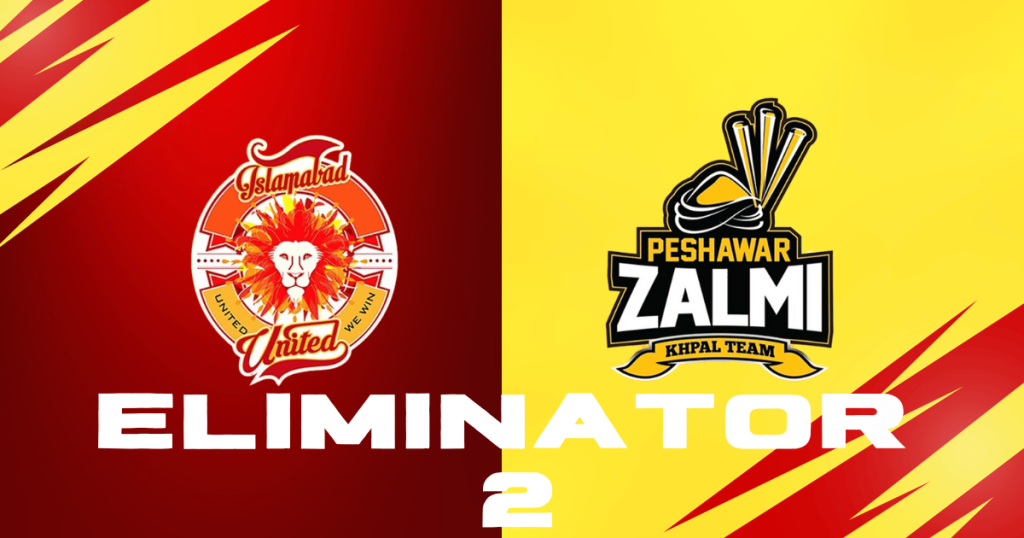 Eliminator 2 Peshawar Zalmi VS Islamabad United