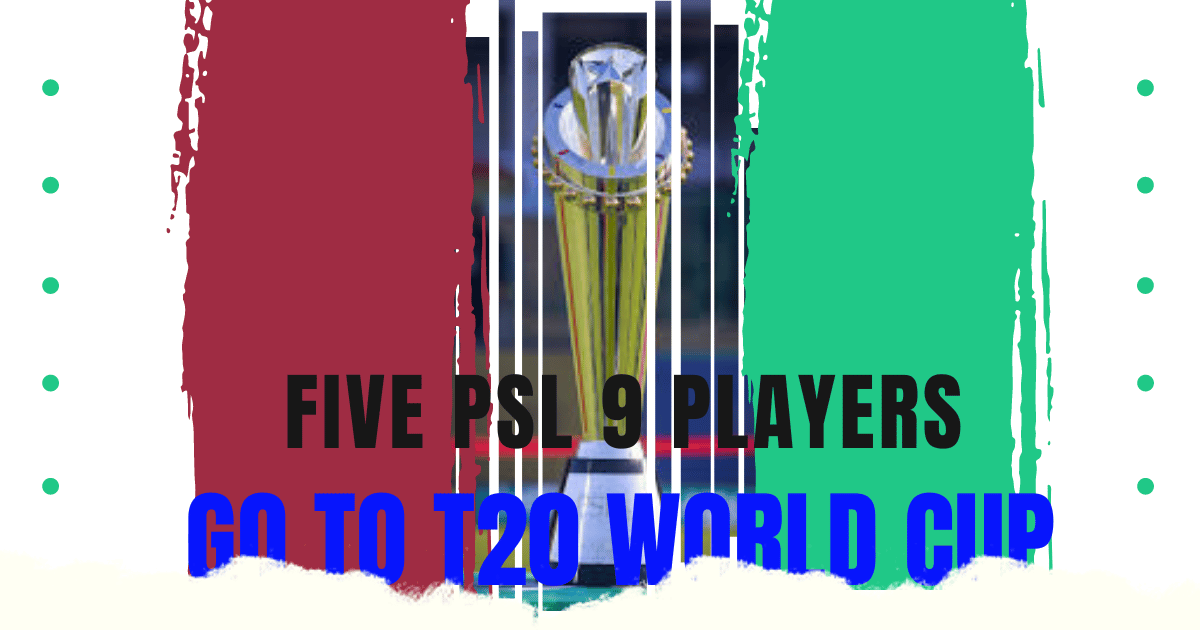 Five PSL 9 players who might go to the T20 World Cup 2024